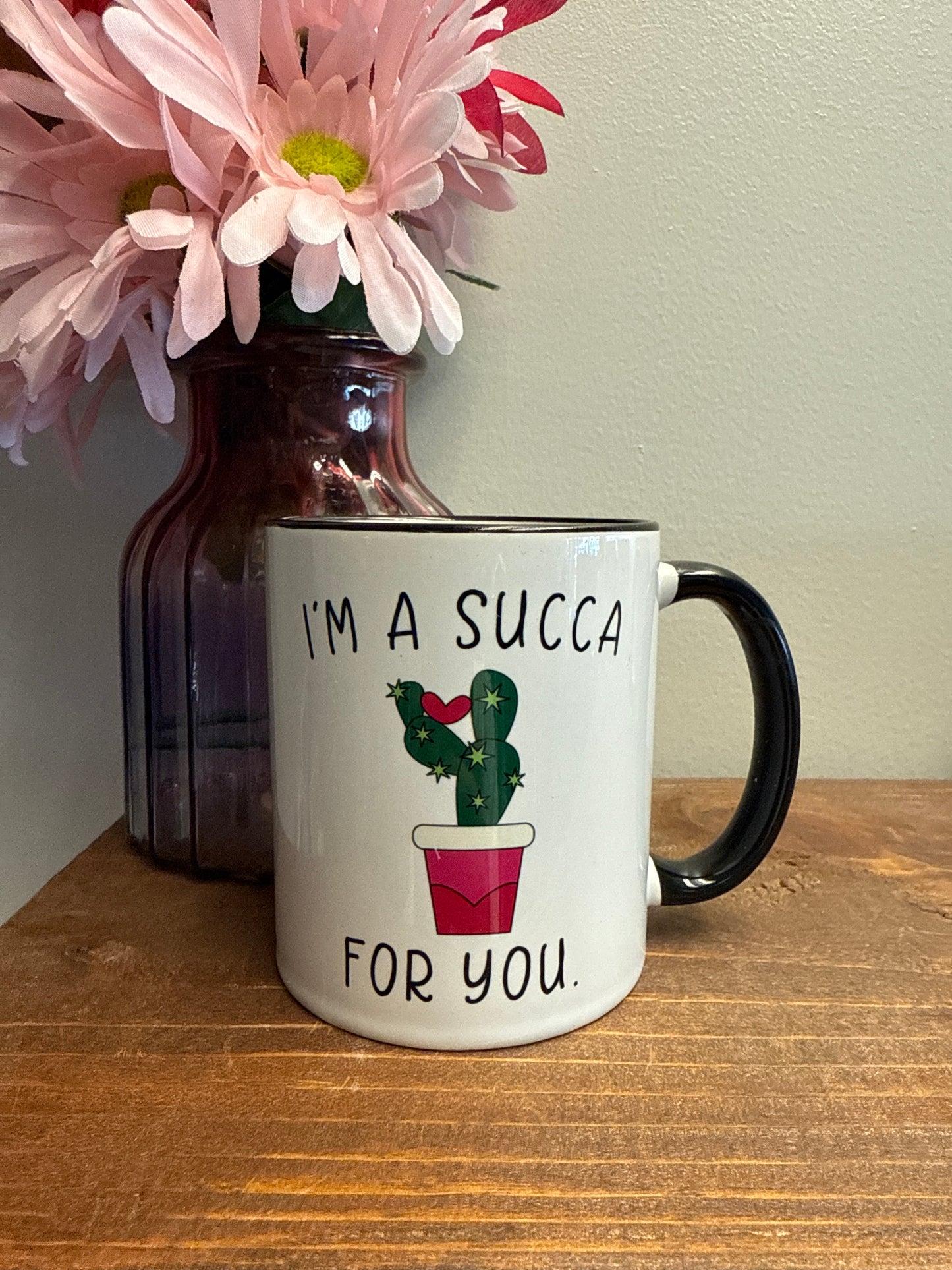 I'm a succa for you mug