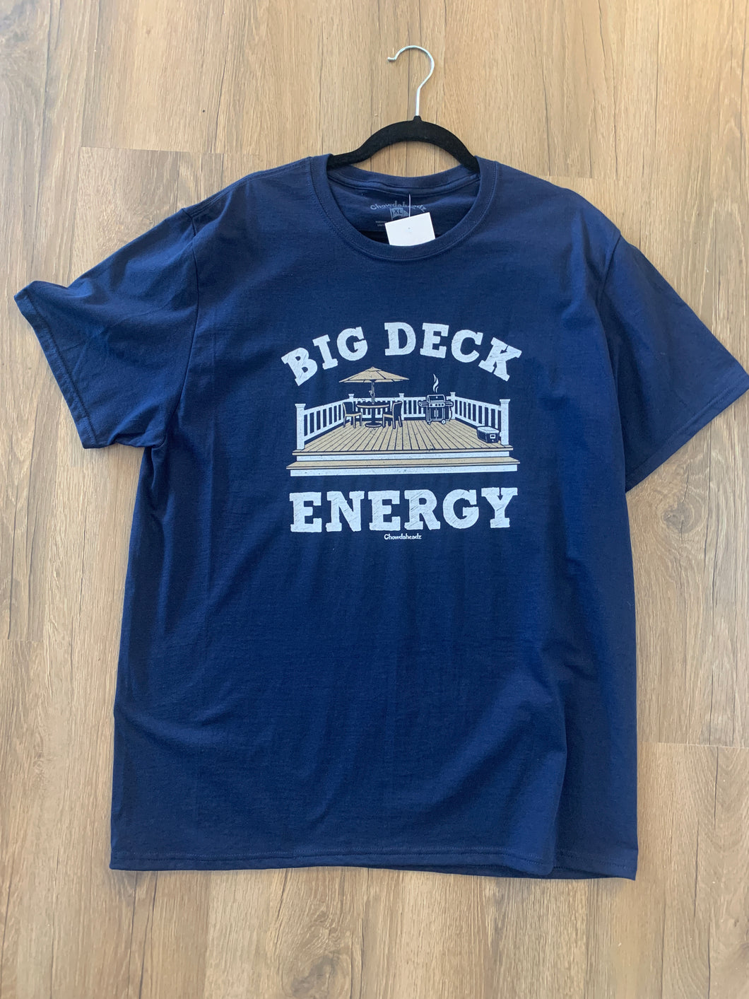 Chowdaheadz Big Deck Energy T-Shirt
