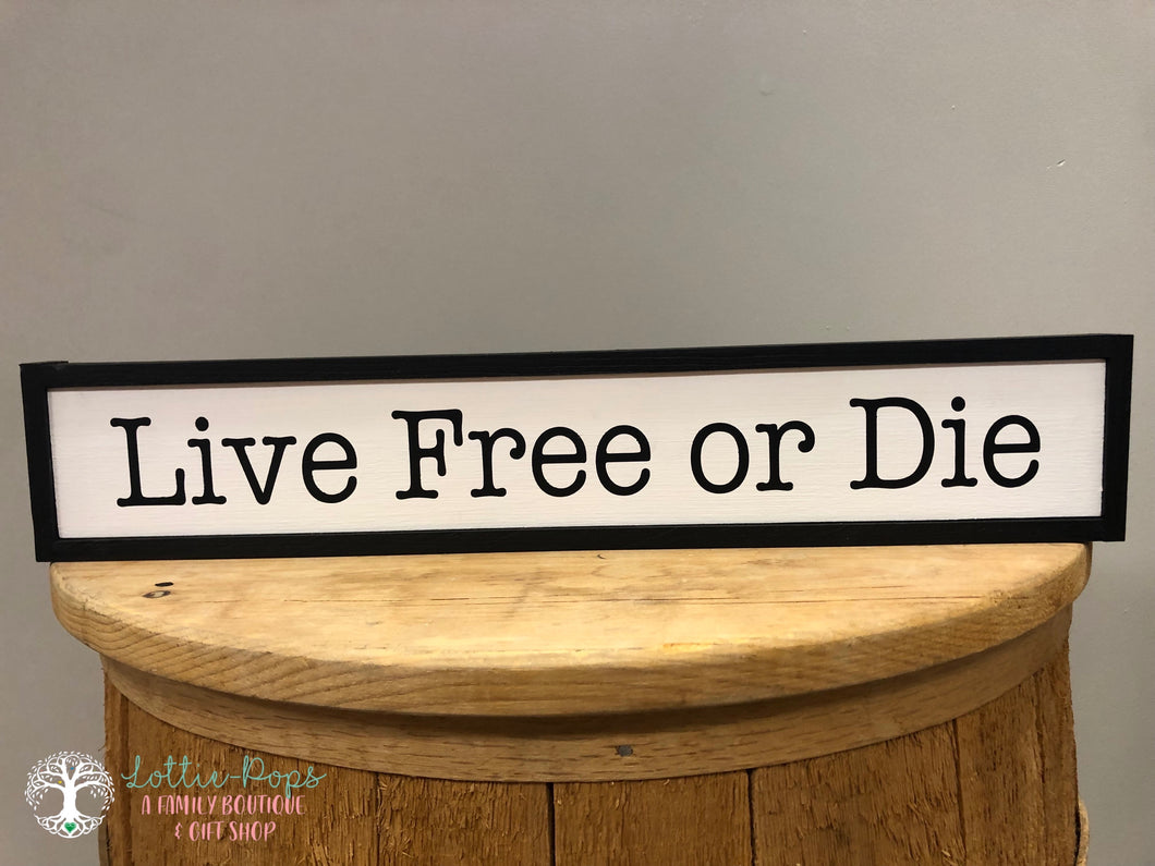 Live Free or Die Framed Sign - Night Owl Rustics LLC