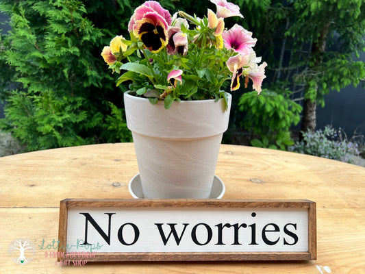 No Worries Framed Sign - Night Owl Rustics