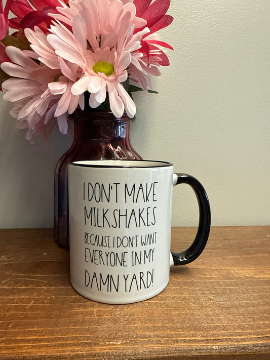 I don't make milkshakes mug