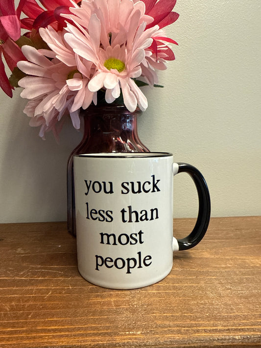 You suck less than most people