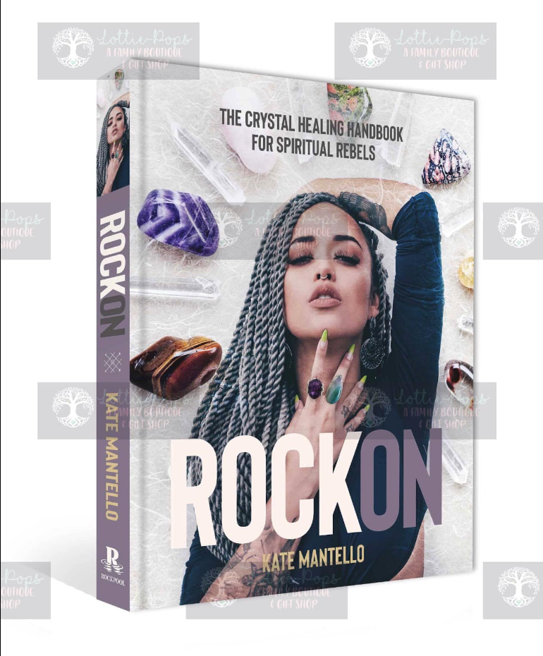 Rock On: The Crystal Healing Handbook for Spiritual Rebels